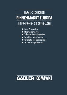 Binnenmarkt Europa : Einführung in Die Grundlagen