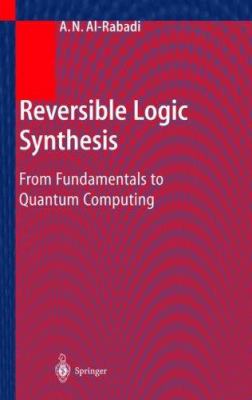 Reversible Logic Synthesis : From Fundamentals to Quantum Computing