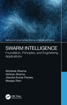 Swarm Intelligence : Foundation, Principles, and Engineering Applications