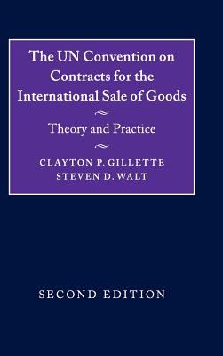 The UN Convention on Contracts for the International Sale of Goods : Practice and Theory