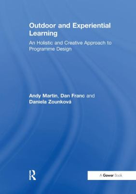 Outdoor and Experiential Learning : An Holistic and Creative Approach to Programme Design