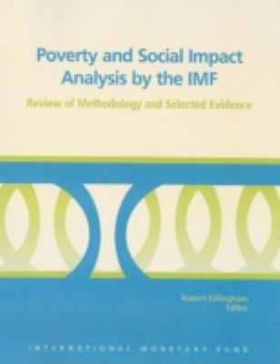 Poverty and Social Impact Analysis by the IMF : Review of Methodology and Selected Evidence