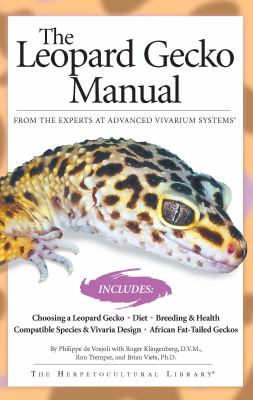 The Leopard Gecko Manual : Includes African Fat-Tailed Geckos