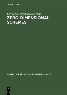 Zero-Dimensional Schemes : Proceedings of the International Conference held in Ravello, June 8-13 1992