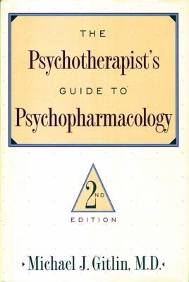 Psychotherapist's Guide to Psychopharmacology : Second Edition