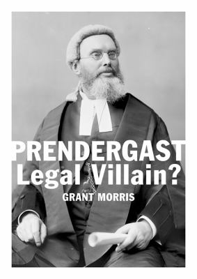 Prendergast : Legal Villain?