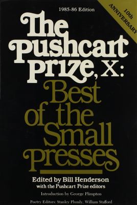 The Pushcart Prize X : Best of the Small Presses