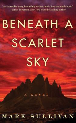 Beneath a Scarlet Sky : A Novel