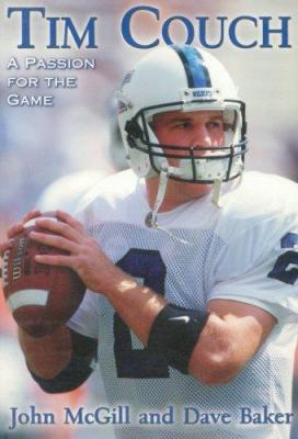 Tim Couch : A Passion for the Game