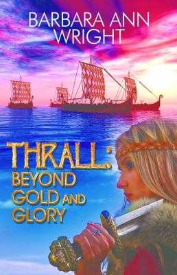 Thrall : Beyond Gold and Glory