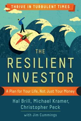 The Resilient Investor : A Plan for Your Life, Not Just Your Money