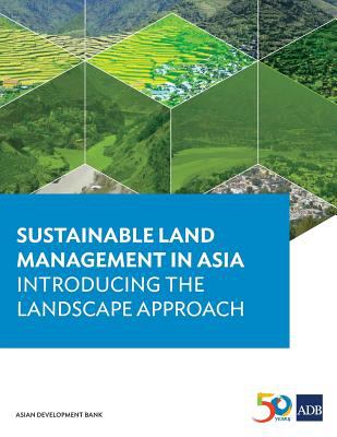 Sustainable Land Management in Asia : Introducing the Landscape Approach
