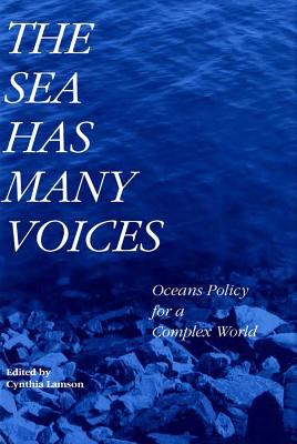The Sea Has Many Voices : Oceans Policy for a Complex World