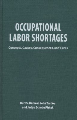 Occupational Labor Shortages : Concepts, Causes, Consequences, and Cures