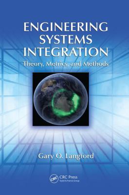 Engineering Systems Integration : Theory, Metrics, and Methods
