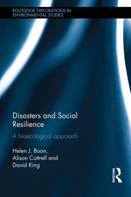 Disasters and Social Resilience : A Bioecological Approach