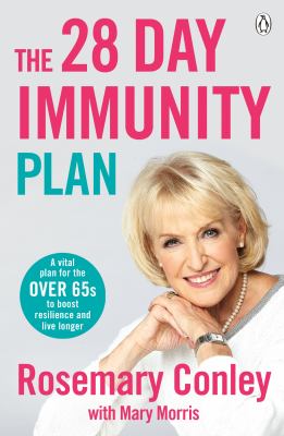 The 28-Day Immunity Plan : A Vital Diet and Fitness Plan to Boost Resilience and Protect Your Health