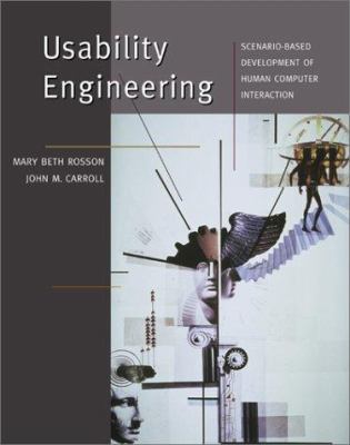 Usability Engineering : Scenario-Based Development of Human-Computer Interaction