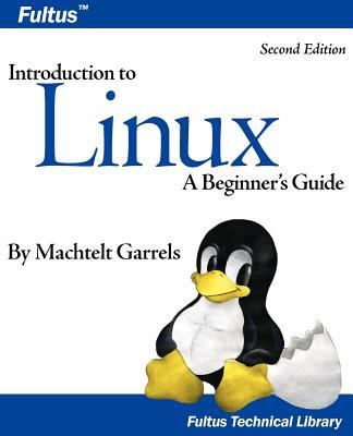 Introduction to Linux : (2nd Edition)