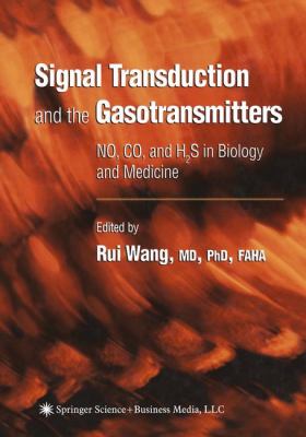 Signal Transduction and the Gasotransmitters : NO, CO, and H2S in Biology and Medicine