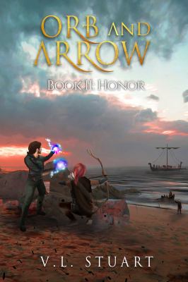 Orb and Arrow, Book II: Honor
