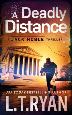 A Deadly Distance : A Jack Noble Thriller