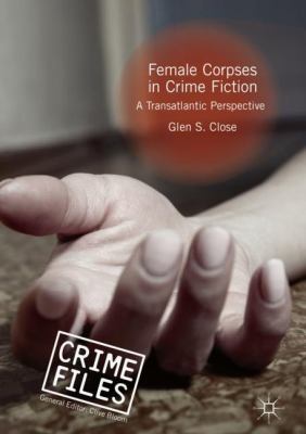 Female Corpses in Crime Fiction : A Transatlantic Perspective