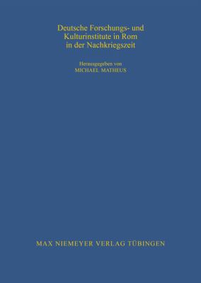 Deutsche Forschungs- und Kulturinstitute in Rom in der Nachkriegszeit