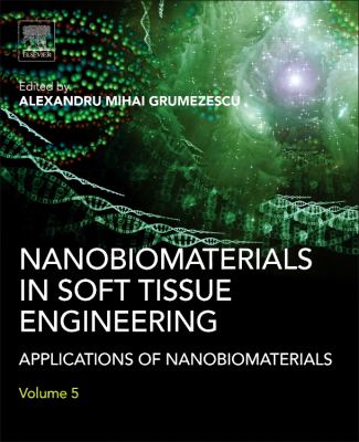Nanobiomaterials in Soft Tissue Engineering : Applications of Nanobiomaterials