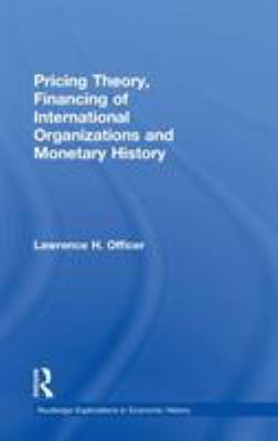 Pricing Theory, Financing of International Organisations and Monetary History