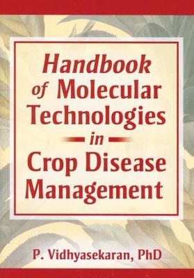 Handbook of Molecular Technologies in Crop Disease Management