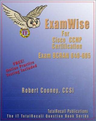 ExamWise for Cisco CCNP Certification : Building Cisco Remote Access Networks Exam BCRAN 640-605