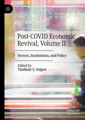 Post-Covid Economic Revival, Volume II : Sectors, Institutions, and Policy