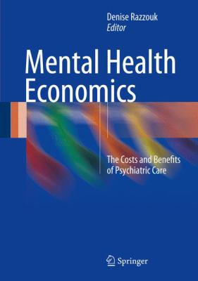 Mental Health Economics : Health Economics Applied to Psychiatry