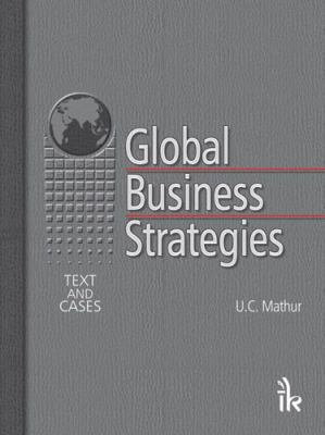 Global Business Strategies : Text and Cases