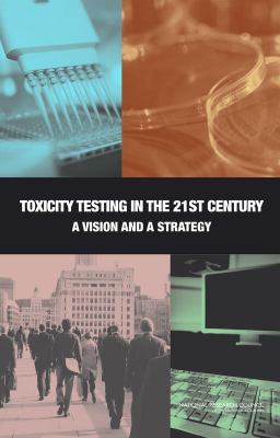 Toxicity Testing in the Twenty-First Century : A Vision and a Stra