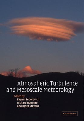 Atmospheric Turbulence and Mesoscale Meteorology : Scientific Research Inspired by Doug Lilly
