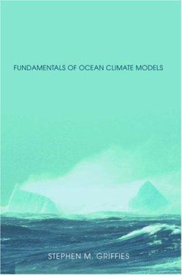 Fundamentals of Ocean Climate Models
