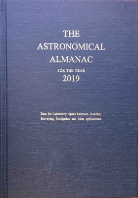 Astronomical Almanac for the Year 2019