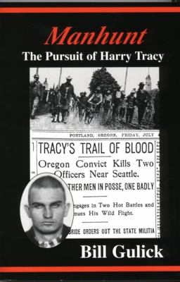Manhunt : The Pursuit of Harry Tracy