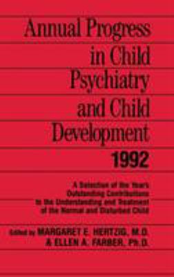 Annual Progress in Child Psychiatry and Child Development 1992
