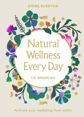 Natural Wellness Every Day : The Weleda Way