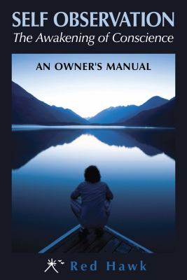 Self Observation : The Awakening of Conscience: An Owner's Manual
