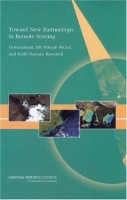 Toward New Partnerships in Remote Sensing : Government, the Private Sector, and Earth Science