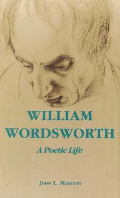 William Wordsworth : A Poetic Life