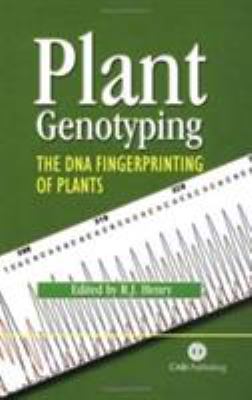 Plant Genotyping : The DNA Fingerprinting of Plants