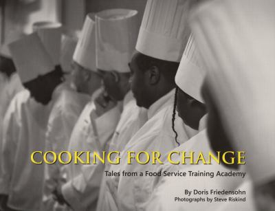Cooking for Change : Tales from a Food Service Training Academy