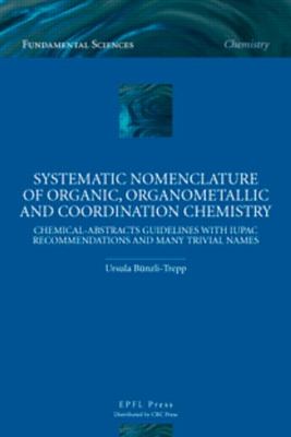 Systematic Chemical Nomenclature of Organic Organometallic and Co