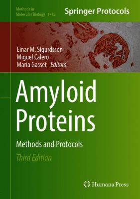 Amyloid Proteins : Methods and Protocols