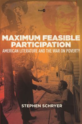 Maximum Feasible Participation : American Literature and the War on Poverty